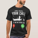 Search for missed call tshirts Fisherman