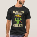 Search for trekker tshirts Nacho