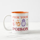 Search for pick your poison mugs Funny