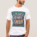 Search for winter wonderland tshirts Festive