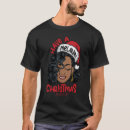 Search for mrs claus tshirts Melanin