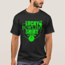 Search for lucky tshirts Quote