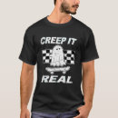 Search for creep it real tshirts Zombie