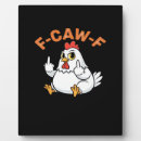 Search for funny chicken plaques Bird