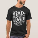 Search for rad dad tshirts Cute