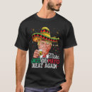 Search for cinco de mayo trump tshirts Politics