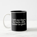 Search for dogs are better mugs Dog mom
