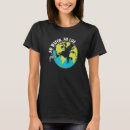 Search for water conservation tshirts Earth