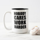 Search for nobody cares mugs Quote