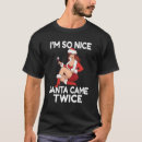 Search for twice as nice tshirts Santa