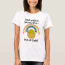 Search for pot of gold tshirts Rainbow