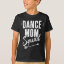 Search for funny dance quotes tshirts Mom