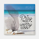 Search for less magnets Pray more worry less