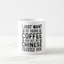 Search for chinese crested dog mugs Dogs
