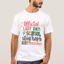 Search for last day of school tshirts Schools out