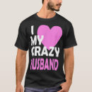 Search for i love my husband tshirts Married