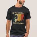 Search for funny rock climbing tshirts Bouldering
