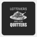 Search for quitter stickers Leftovers are for quitters