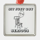 Search for serious ornaments Funny