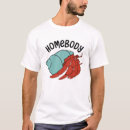 Search for homebody tshirts Perfect