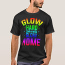Recherche de glow party tshirts Dur