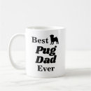 Search for pug daddy mugs For him