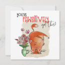 Search for cute encouragement cards You got this