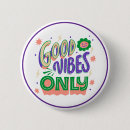 Search for positive vibes buttons Uplifting
