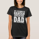 Recherche de de danseur tshirts Papa