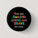 Search for be brave buttons Motivational