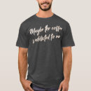 Recherche de grains de café tshirts Boisson