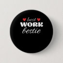 Search for besties buttons Best coworker ever