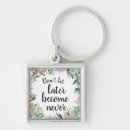 Search for motivational slogans keychains Quote