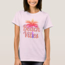 Search for beach vibe tshirts Palm tree