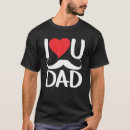 Search for i love you daddy tshirts Papa