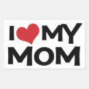 Search for i love my moms stickers Mommy