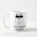 Search for i do what i want mugs Funny cat