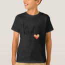 Search for kindness kids tshirts Quote