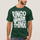Search for bingo caller tshirts Dad