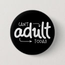 Search for growing up buttons Adulting