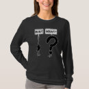Search for wait what tshirts Punctuation
