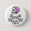 Search for brides crew buttons Party
