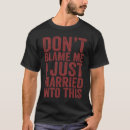Search for married tshirts Just