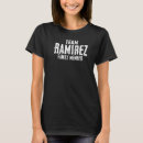 Search for ramirez family tshirts Member