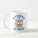Search for teacher retirement mugs Retiree