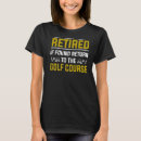Recherche de retraite drôle golf tshirts Première