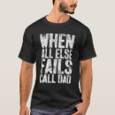 Search for when all else fails tshirts Funny