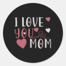 Search for i love you mom stickers Mommy