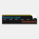 Search for fast lane bumper stickers Slow