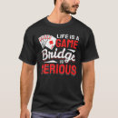Search for bridge player tshirts Funny